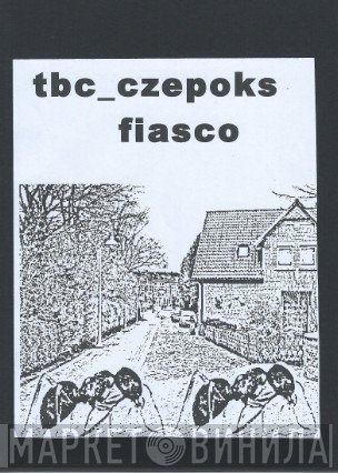TBC_CZEPOKS - Fiasco