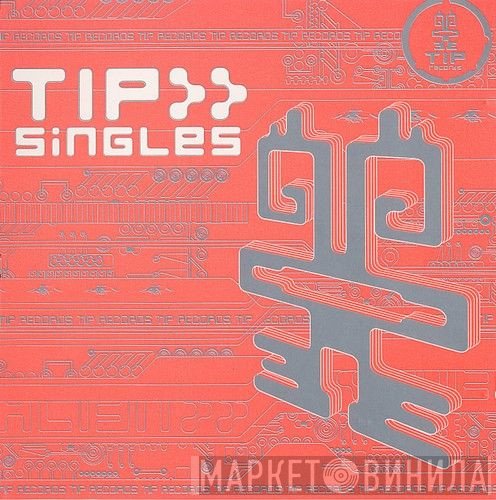  - TIP Singles