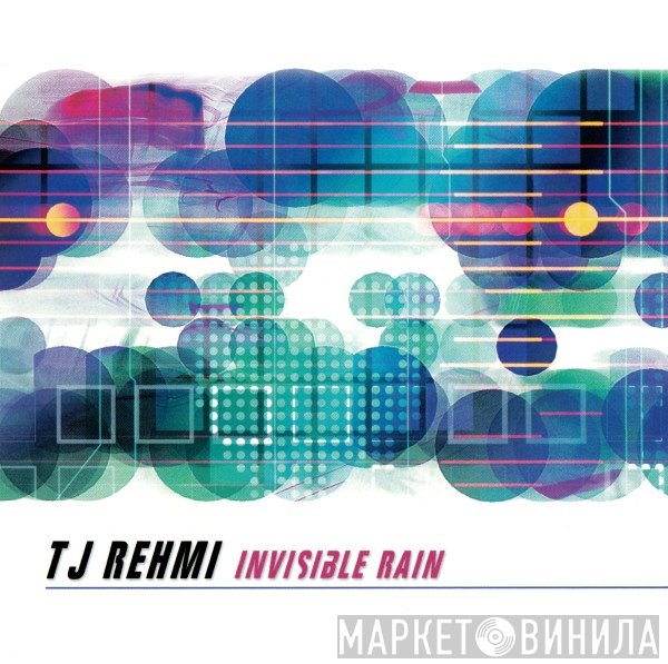 TJ Rehmi  - Invisible Rain