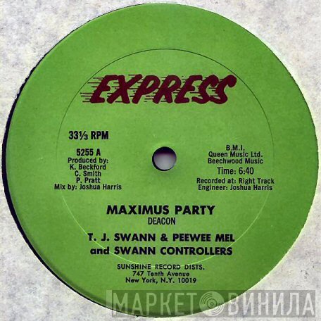 TJ Swann, Peewee Mel, Swann Controllers - Maximus Party
