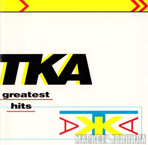 TKA  - Greatest Hits