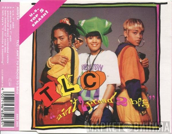 TLC - Ain't 2 Proud 2 Beg