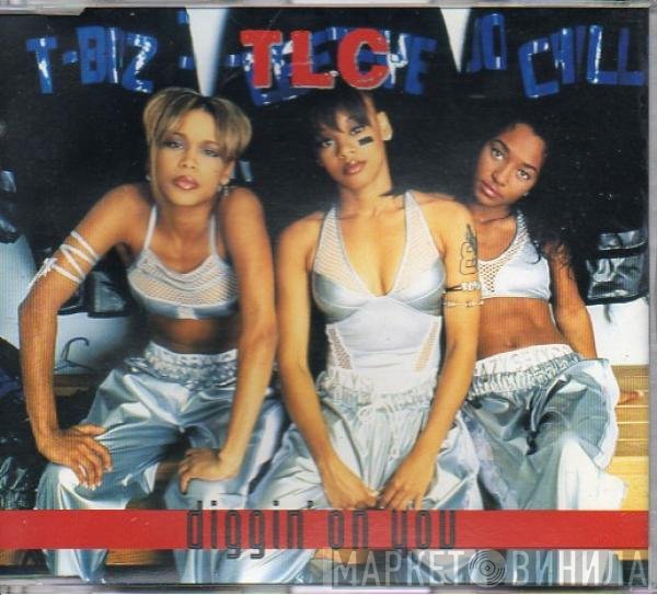 TLC - Diggin' On You