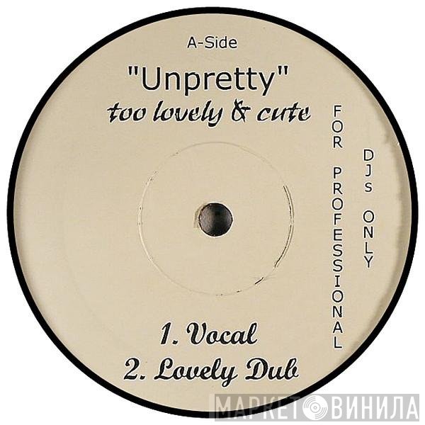 TLC - Unpretty (Too Lovely & Cute)