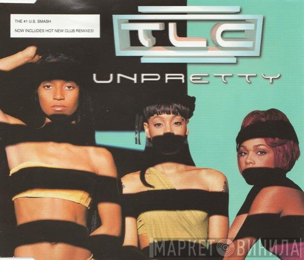 TLC  - Unpretty