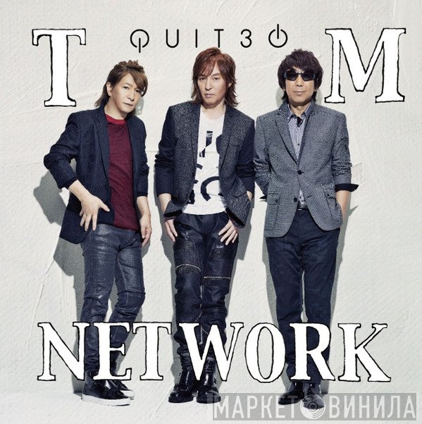 TM Network  - Quit30