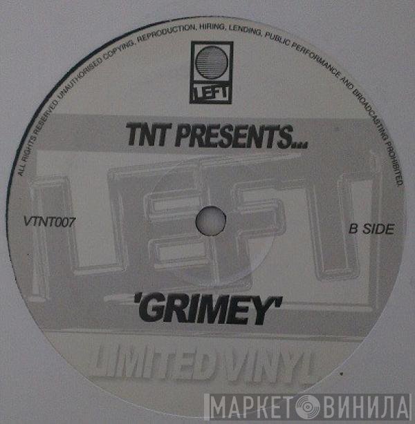 TNT  - Untitled / Grimey
