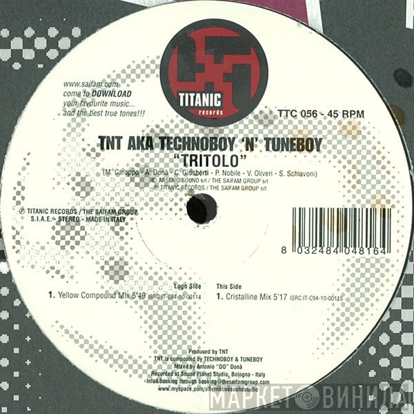 TNT  Aka Technoboy 'N' Tuneboy  - Tritolo