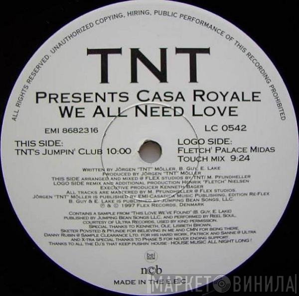 TNT , Casa Royale - We All Need Love