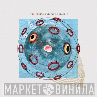 TOKiMONSTA - Creature Dreams