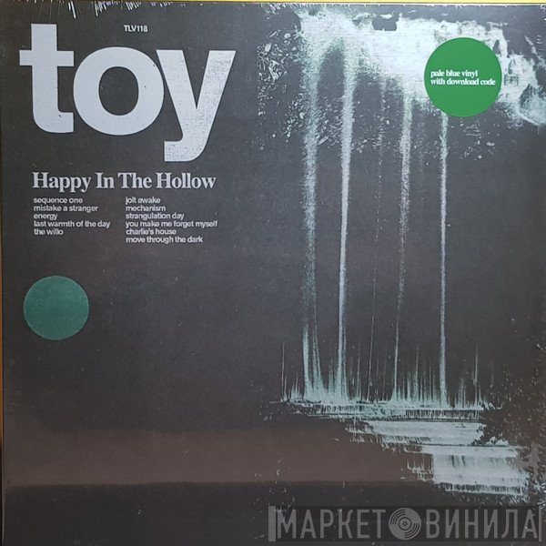 TOY  - Happy In The Hollow