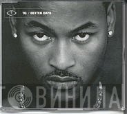 TQ - Better Days
