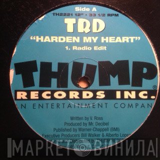 TRD  - Harden My Heart