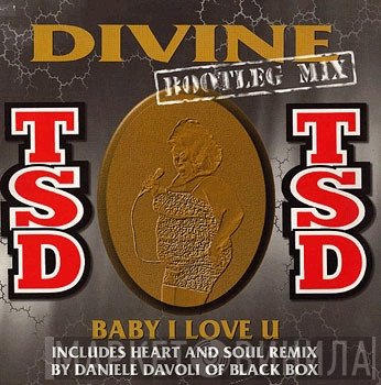 TSD - Baby I Love U (Divine Bootleg Mix)