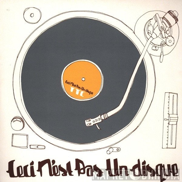 TTC - Ceci N'est Pas Un Disque