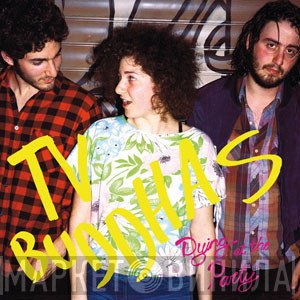 TV Buddhas - Dying At The Party