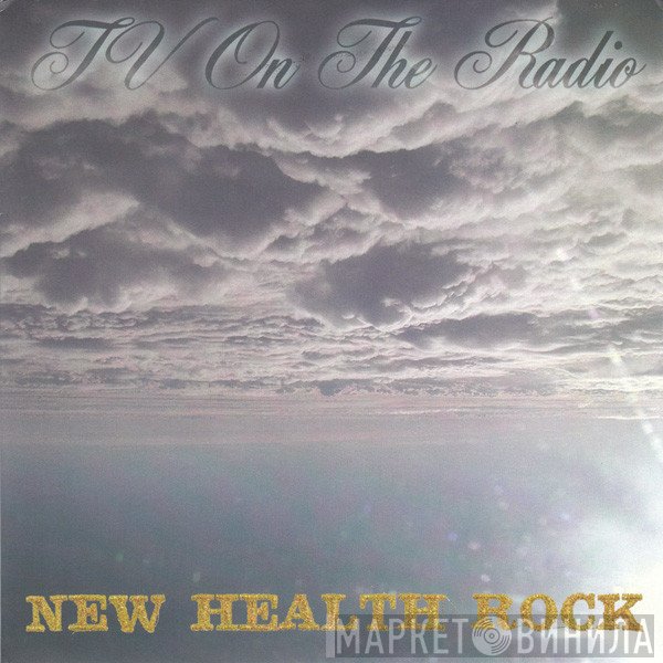 TV On The Radio  - New Health Rock