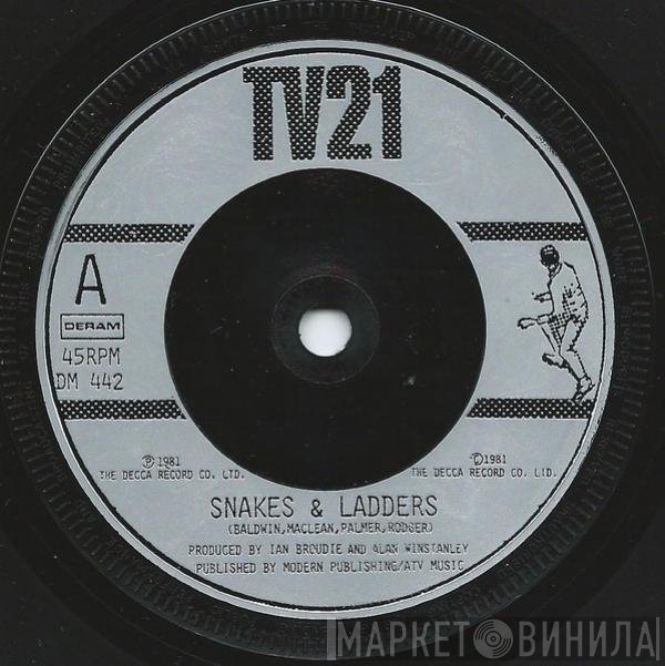TV21  - Snakes And Ladders