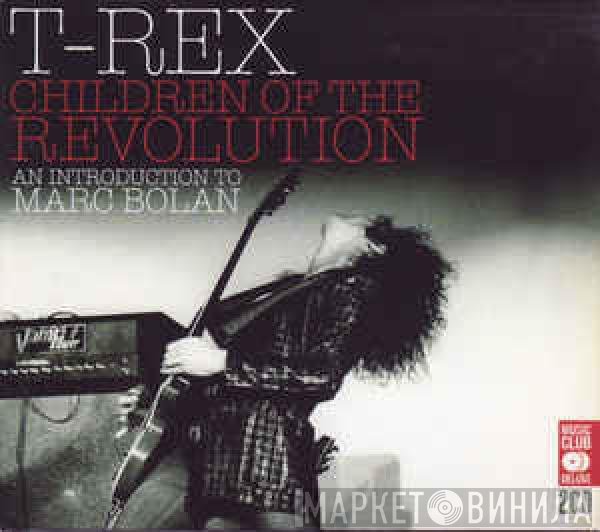 T. Rex - Children Of The Revolution (An Introduction To Marc Bolan)
