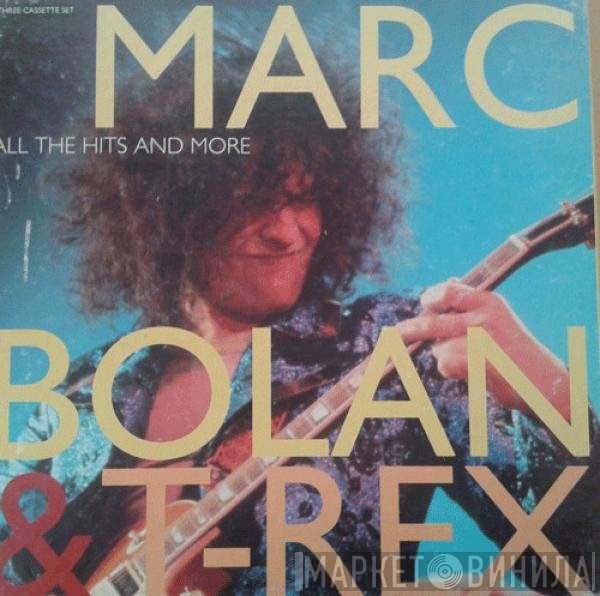 T. Rex, Marc Bolan - All The Hits And More