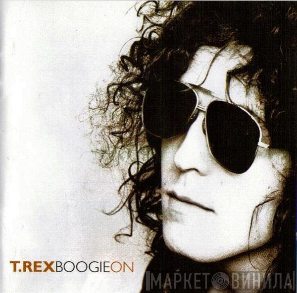T. Rex  - Boogie On