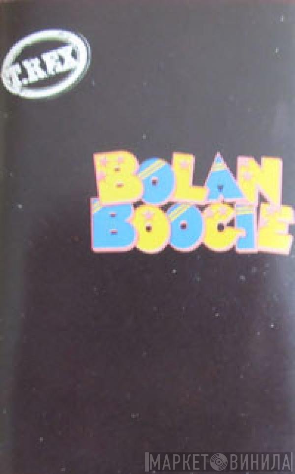 T. Rex  - Bolan Boogie