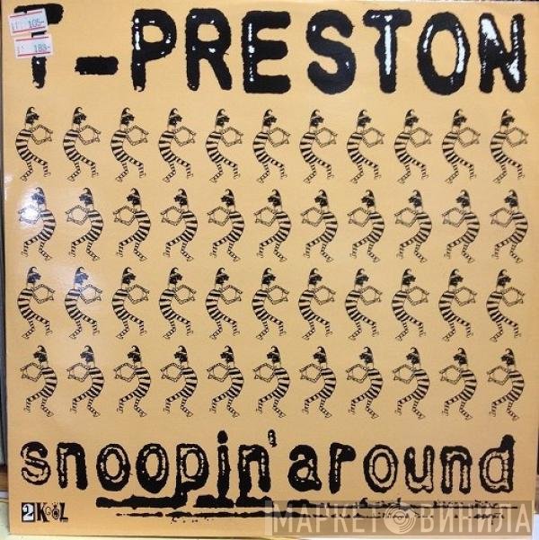 T. Preston - Snoopin' Around