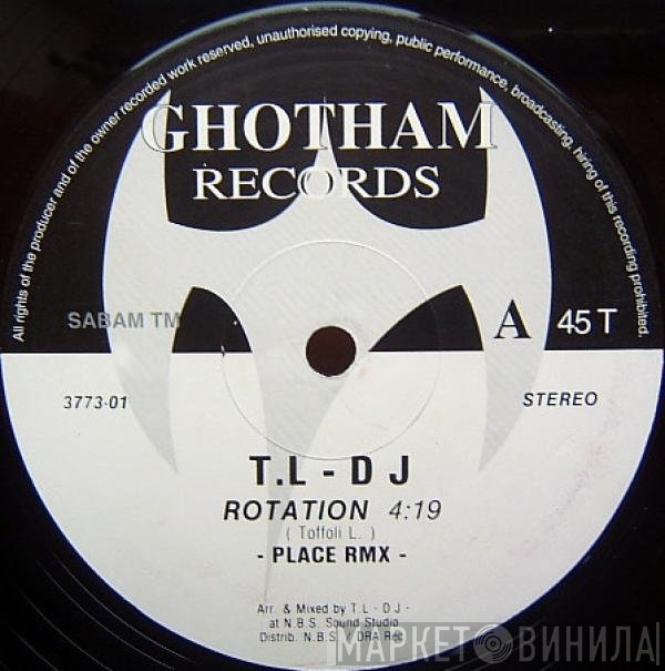T. L - D J - Rotation