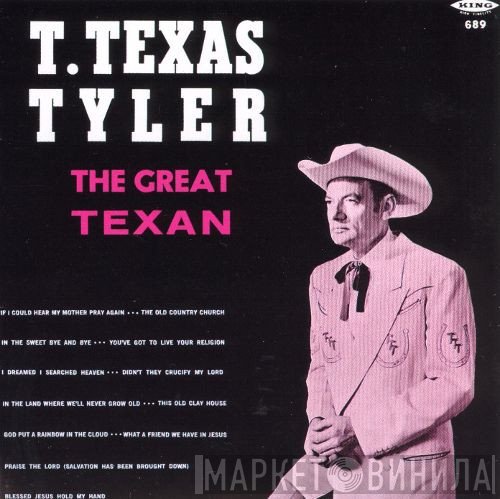 T. Texas Tyler - The Great Texan
