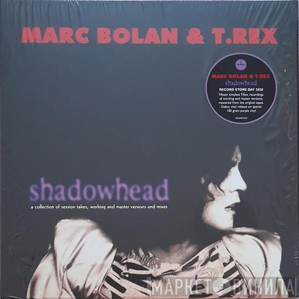 T. Rex, Marc Bolan - Shadowhead