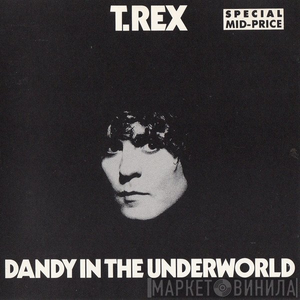 T. Rex  - Dandy In The Underworld