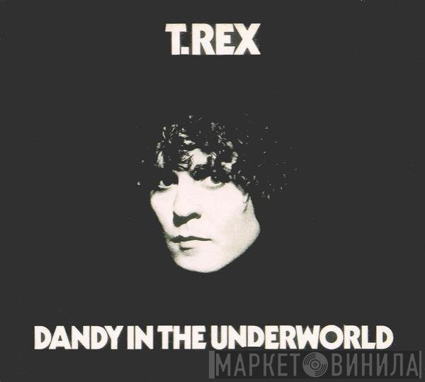 T. Rex - Dandy In The Underworld