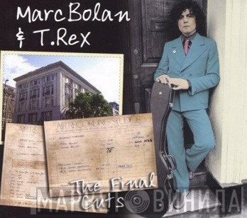 T. Rex, Marc Bolan - The Final Cuts
