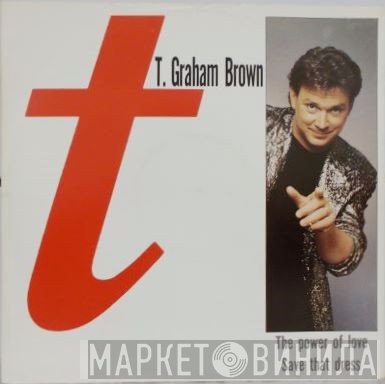 T. Graham Brown - The Power Of Love