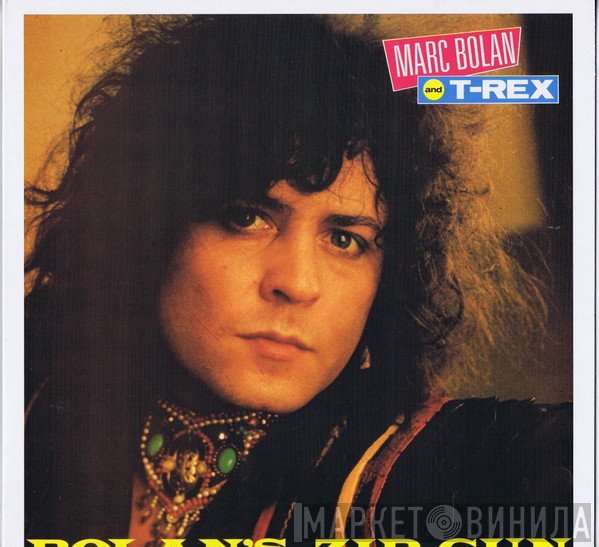 T. Rex, Marc Bolan - Bolan's Zip Gun