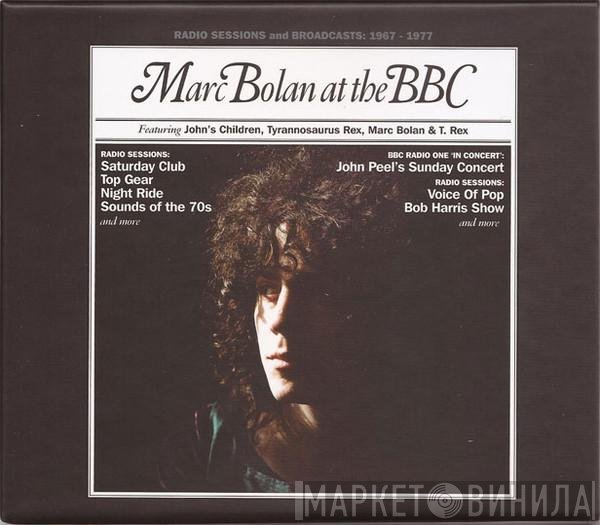 T. Rex, Marc Bolan, Tyrannosaurus Rex, John's Children - Marc Bolan At The BBC (Radio Sessions And Broadcasts 1967 -1977)