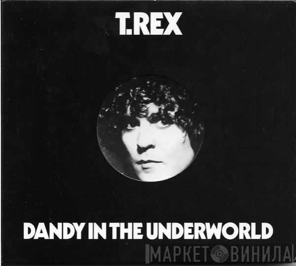T. Rex  - Dandy In The Underworld