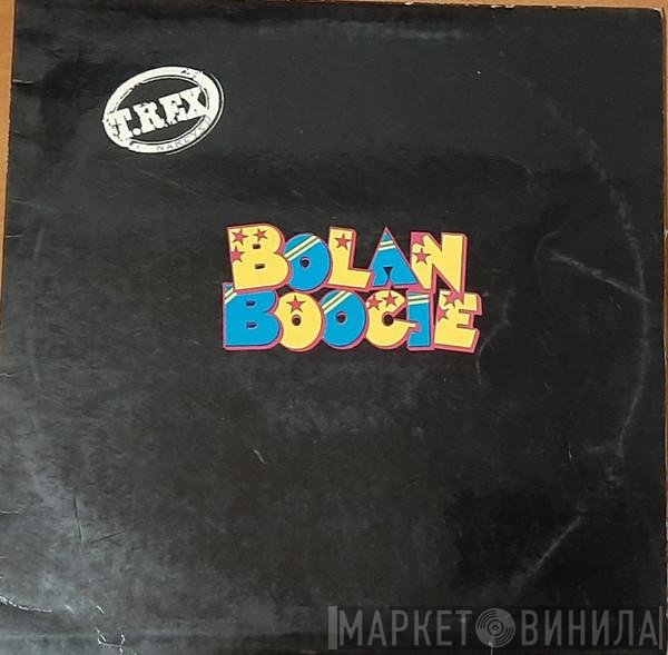 T. Rex  - Bolan Boogie