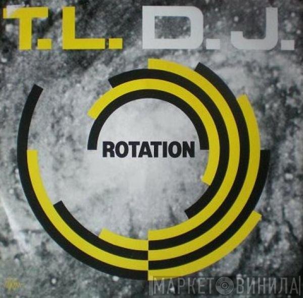 T. L - D J  - Rotation