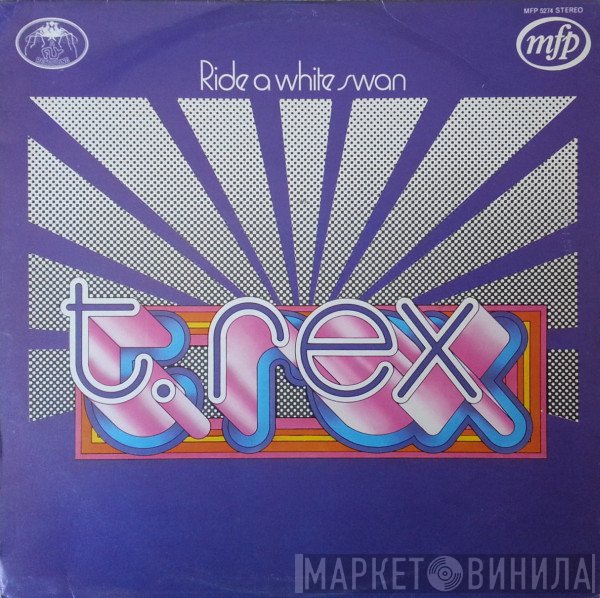 T. Rex - Ride A White Swan