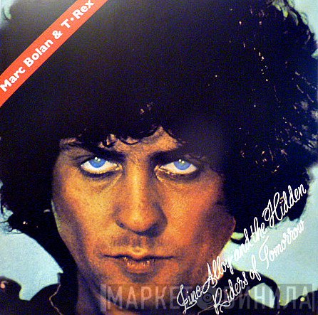 T. Rex, Marc Bolan - Zinc Alloy And The Hidden Riders Of Tomorrow - A Creamed Cage In August