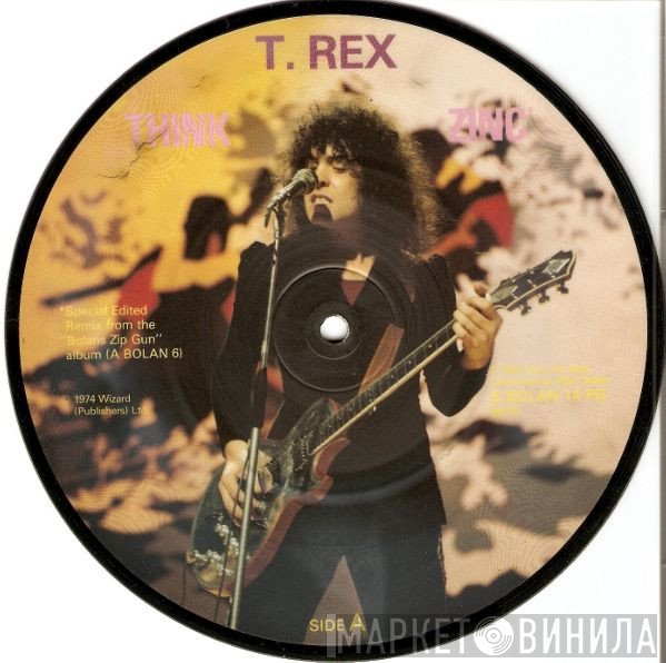 T. Rex - Think Zinc