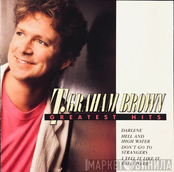 T. Graham Brown - Greatest Hits