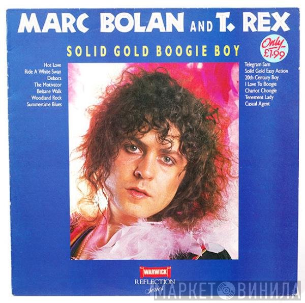 T. Rex, Marc Bolan - Solid Gold Boogie Boy