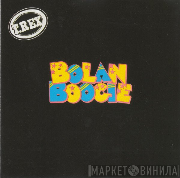 T. Rex  - Bolan Boogie