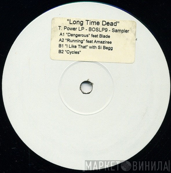 T.Power  - Long Time Dead