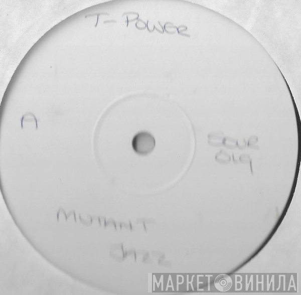 T.Power, MK-Ultra  - Mutant Jazz