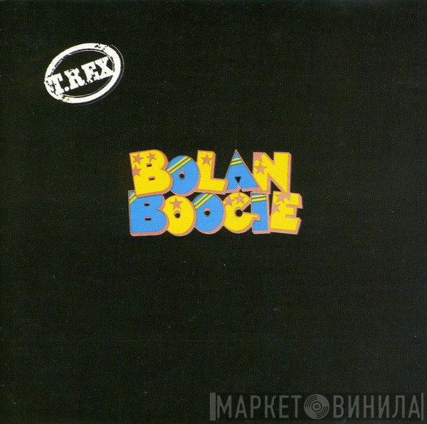 T. Rex - Bolan Boogie