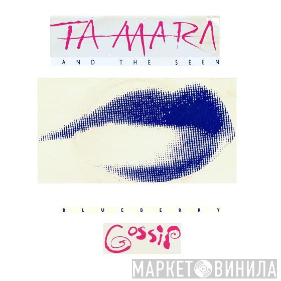 Ta Mara & The Seen  - Blueberry Gossip