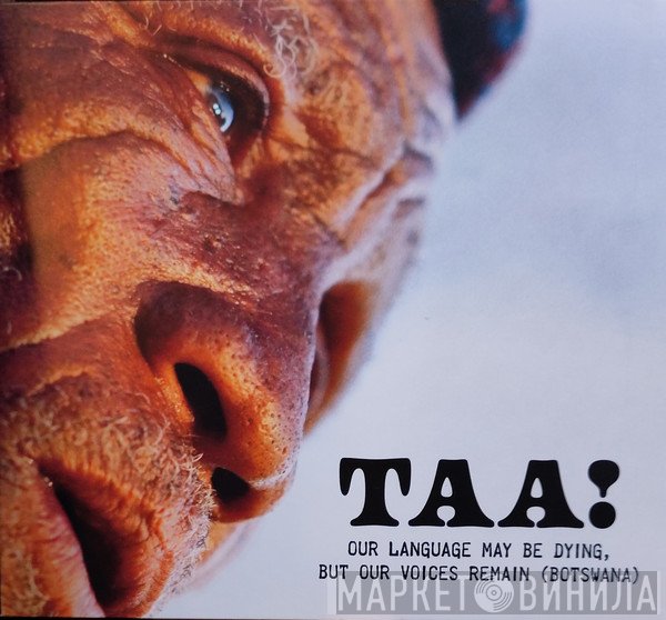 - Taa! Our Language May Be Dying, But Our Voices Remain